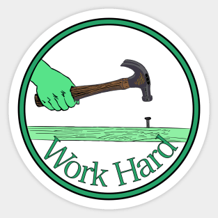 Work Hard Sticker